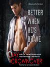 Cover image for Better When He's Brave